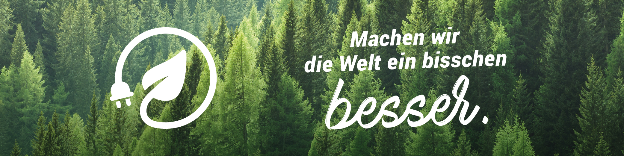 Wald - Machen wir die Welt ein bisschen besser